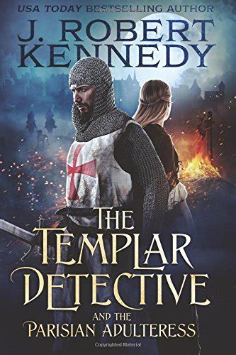 The Templar Detective and the Parisian Adulteress A Templar Detective Thriller Book 2 Templar Detective Thrillers Volume 2 Doc