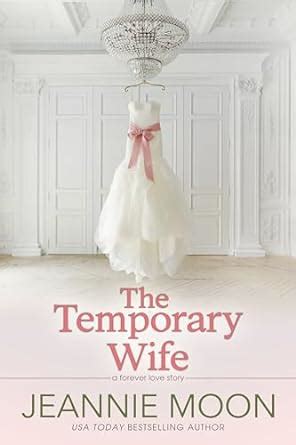 The Temporary Wife A Forever Love Story Book 1 Reader