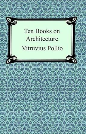 The Ten Books on Architecture Illustrated Edition PDF