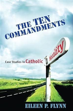 The Ten Commandments: Case Studies in Catholic Morality Doc