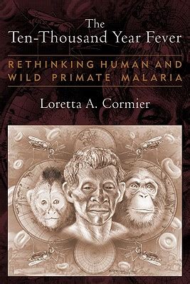 The Ten Thousand Year Fever Rethinking Malaria's Past and F Epub