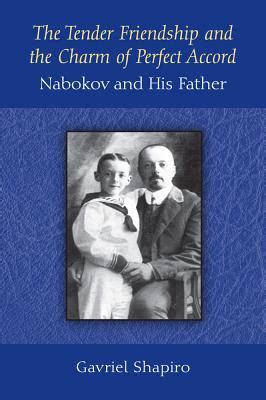 The Tender Friendship and the Charm of Perfect Accord Nabokov and His Father Epub