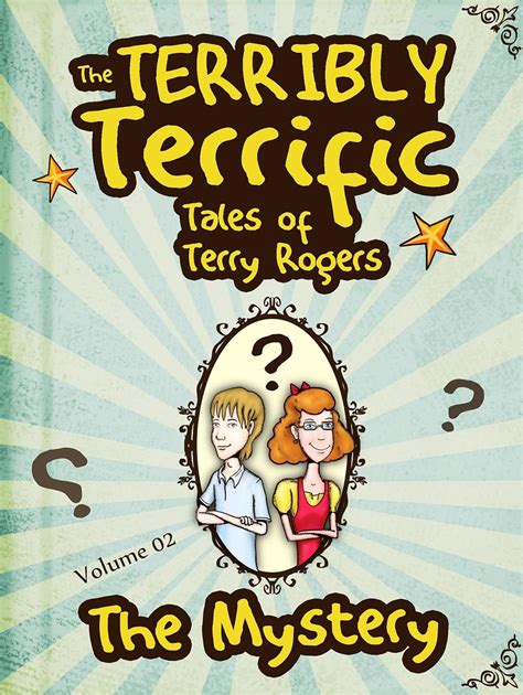 The Terribly Terrific Tales of Terry Rogers 2 Book Series Reader