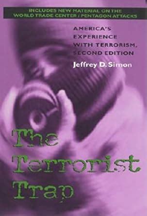 The Terrorist Trap Americas Experience with Terrorism Reader