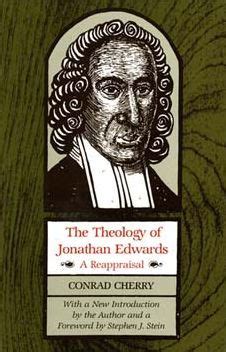 The Theology of Jonathan Edwards A Reappraisal PDF