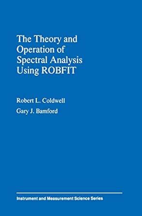 The Theory and Operation of Spectral Analysis Using ROBFIT 1st Edition PDF