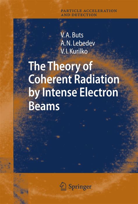 The Theory of Coherent Radiation by Intense Electron Beams 1st Edition PDF