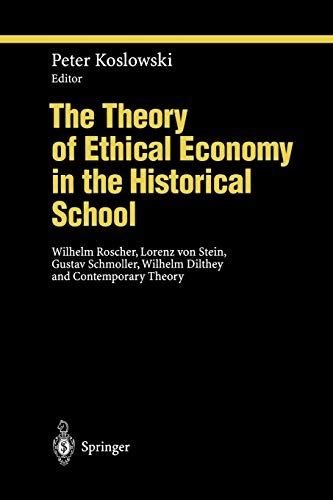 The Theory of Ethical Economy in the Historical School Wilhelm Roscher PDF