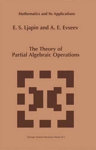 The Theory of Partial Algebraic Operations Kindle Editon