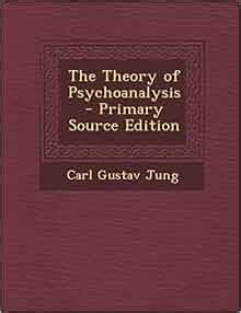 The Theory of Psychoanalysis Primary Source Edition Doc
