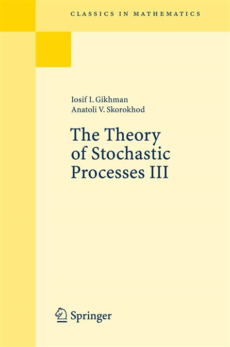 The Theory of Stochastic Processes III Reader