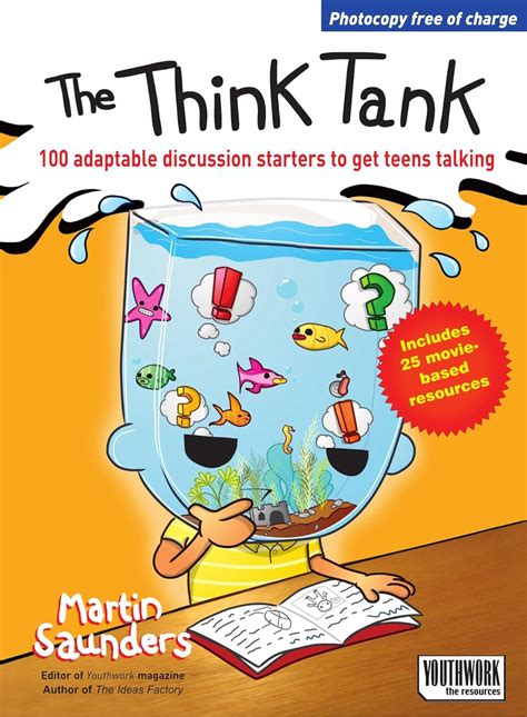 The Think Tank 100 Adaptable Discussion Starters to Get Teens Talking Kindle Editon