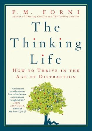 The Thinking Life How to Thrive in the Age of Distraction PDF