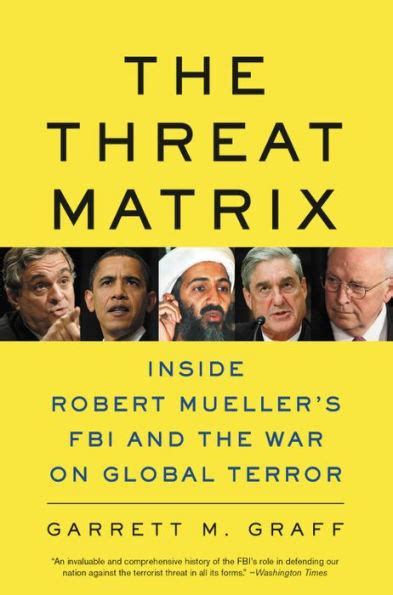 The Threat Matrix Inside Robert Mueller s FBI and the War on Global Terror Doc