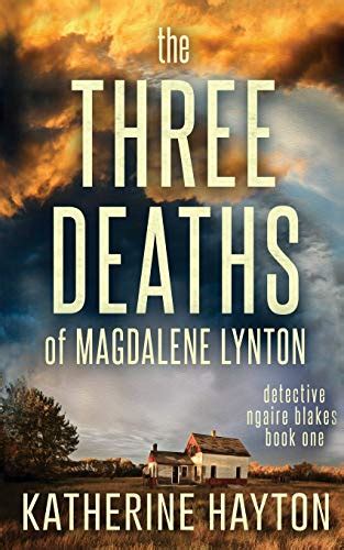 The Three Deaths of Magdalene Lynton Detective Ngaire Blakes Volume 1 Kindle Editon