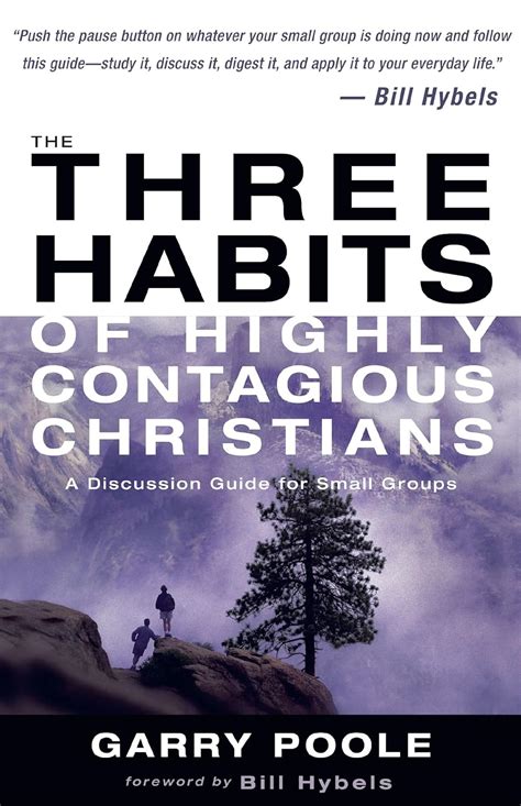 The Three Habits of Highly Contagious Christians A Discussion Guide for Small Groups Reader