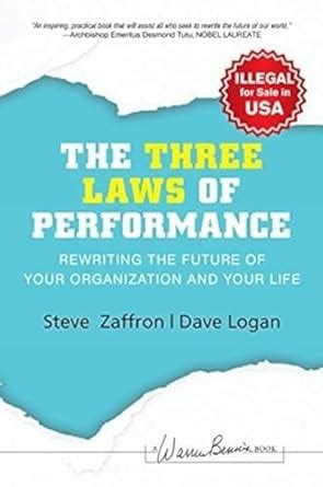 The Three Laws of Performance Rewriting the Future of Your Organization and Your Life Reader