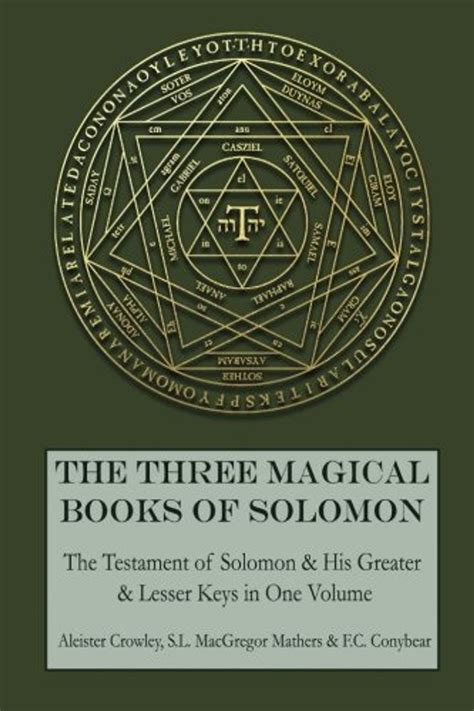 The Three Magical Books of Solomon The Greater and Lesser Keys and The Testament of Solomon Doc