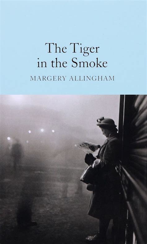 The Tiger in the Smoke Macmillan Collector s Library Reader