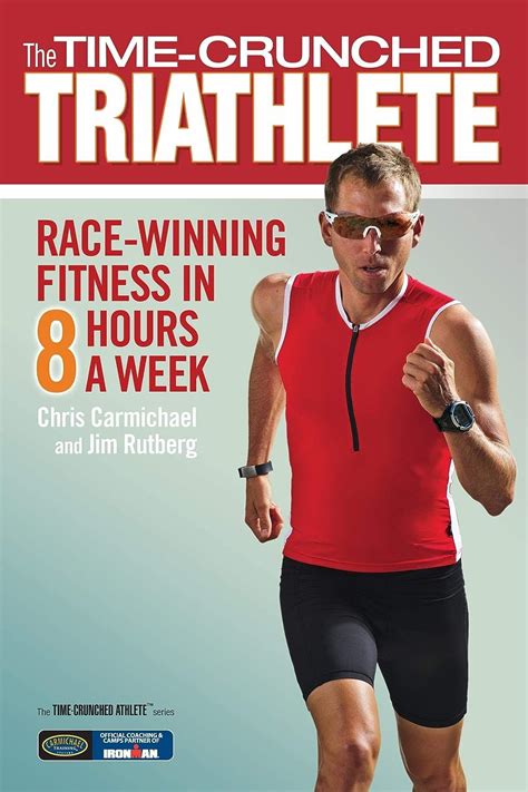The Time-Crunched Triathlete Race-Winning Fitness in 8 Hours a Week The Time-Crunched Athlete Kindle Editon