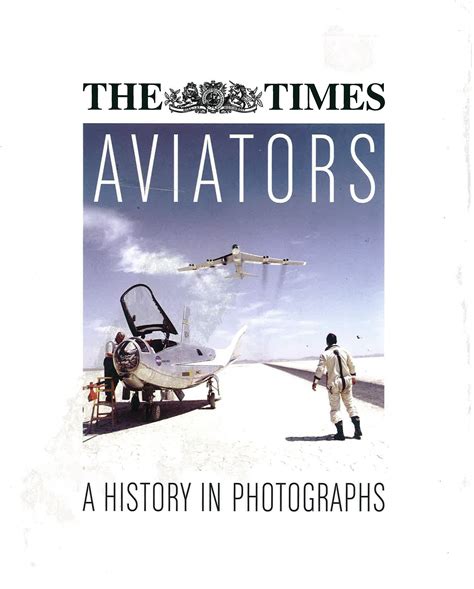 The Times Aviators A History in Photographs Doc