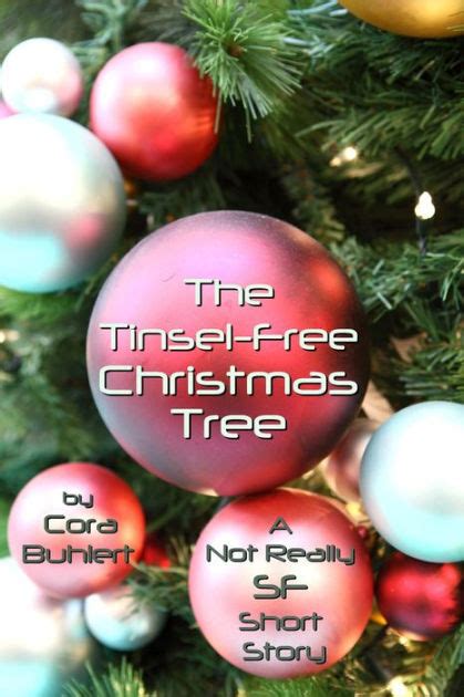 The Tinsel-Free Christmas Tree A Not Really SF Short Story Alfred and Bertha s Marvellous Twenty-First Century Life Book 3 Doc