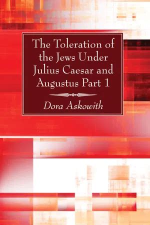 The Toleration of the Jews Under Julius Caesar and Augustus Part 1 PDF