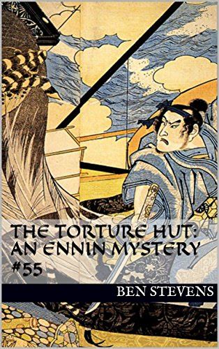 The Torture Hut An Ennin Mystery 55 PDF