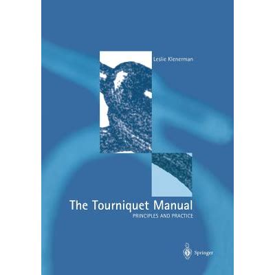 The Tourniquet Manual - Principles and Practice Reader