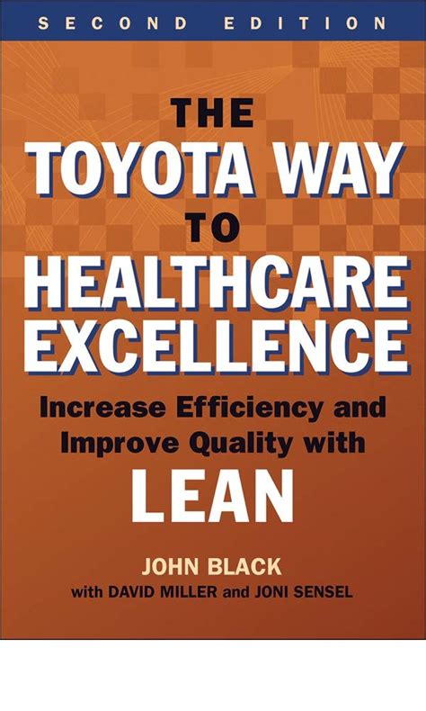 The Toyota Way to Healthcare Excellence Increase Efficiency and Improve Quality with Lean ed 2 ACHE Management Series Reader
