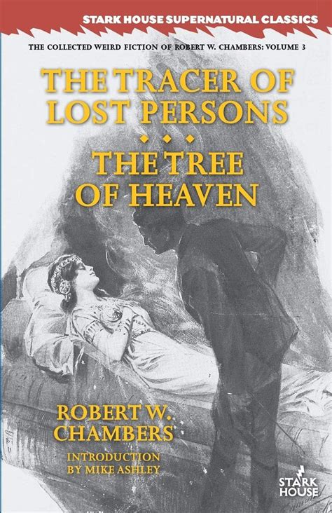 The Tracer of Lost Persons The Tree of Heaven Collected Weird Fiction of Robert W Chambers Reader