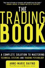 The Trading Book A Complete Solution to Mastering Technical Systems and Trading Psychology Epub