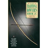 The Traditional Bowyer/s Bible, Volume 1 Ebook PDF