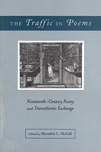 The Traffic In Poems: Nineteenth-Century Poetry and Transatlantic Exchange Reader