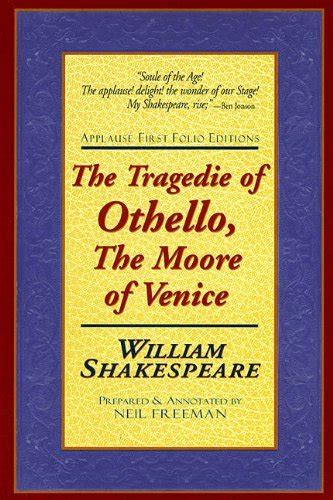 The Tragedie of Othello The Moore of Venice Applause First Folio Editions Folio Texts Applause Shakespeare Library Folio Texts PDF