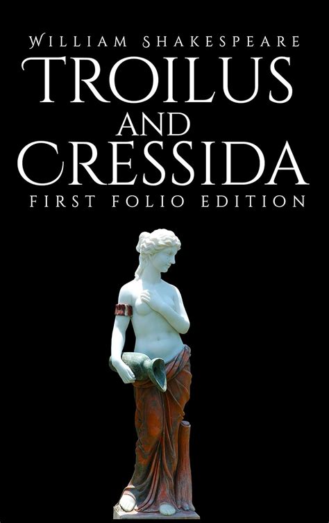 The Tragedy of Troylus and Cressida Applause First Folio Editions Applause Shakespeare Library Folio Texts Doc