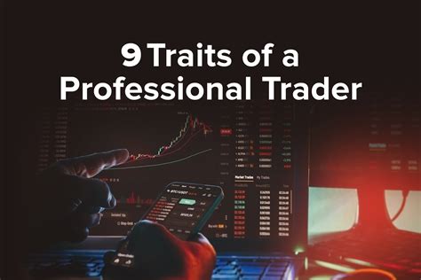 The Traits of a Relentless Trader