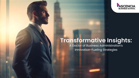 The Transformative Power of Business Administration: Driving Innovation and Growth