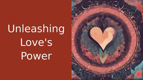 The Transformative Power of Love