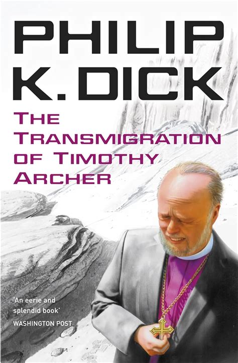 The Transmigration of Timothy Archer by Philip K Dick Oct 18 2011 Doc