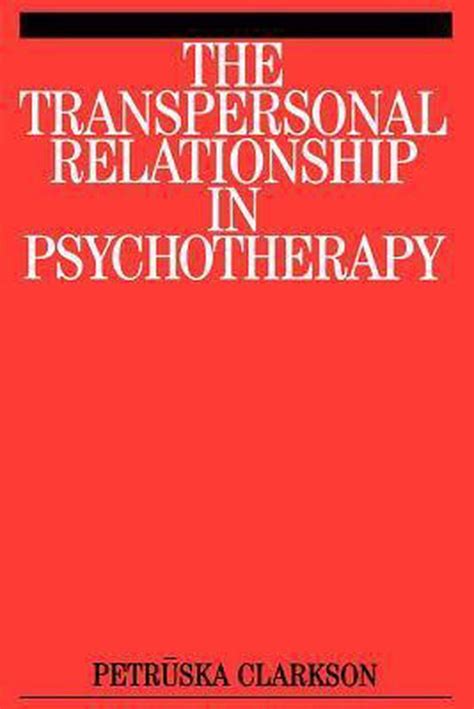 The Transpersonal Relationship in Psychotherapy 1st Edition Reader