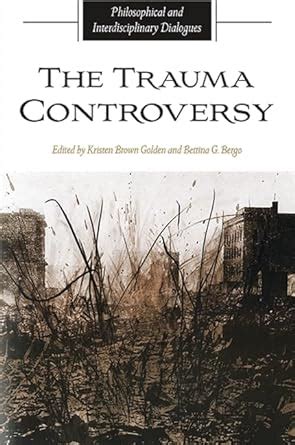 The Trauma Controversy Philosophical and Interdisciplinary Dialogues PDF