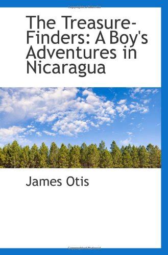 The Treasure-Finders A Boy's Adventures in Nicaragua PDF