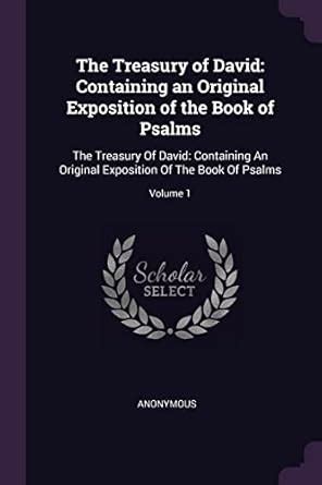 The Treasury of David Containing an Original Exposition of the Book of Psalms Volume 1 Kindle Editon