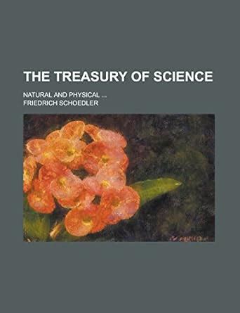 The Treasury of Science Natural and Physical ...... Kindle Editon