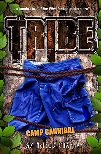 The Tribe Book 2 Camp Cannibal Tribe Novel A