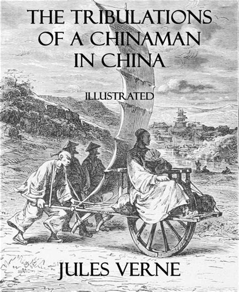 The Tribulations Of A Chinaman In China Epub