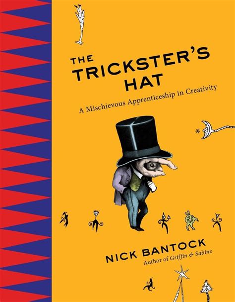 The Trickster s Hat A Mischievous Apprenticeship in Creativity Reader