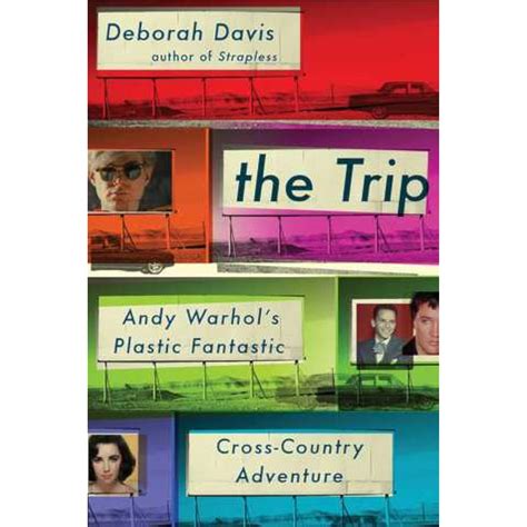 The Trip Andy Warhol s Plastic Fantastic Cross-Country Adventure Kindle Editon