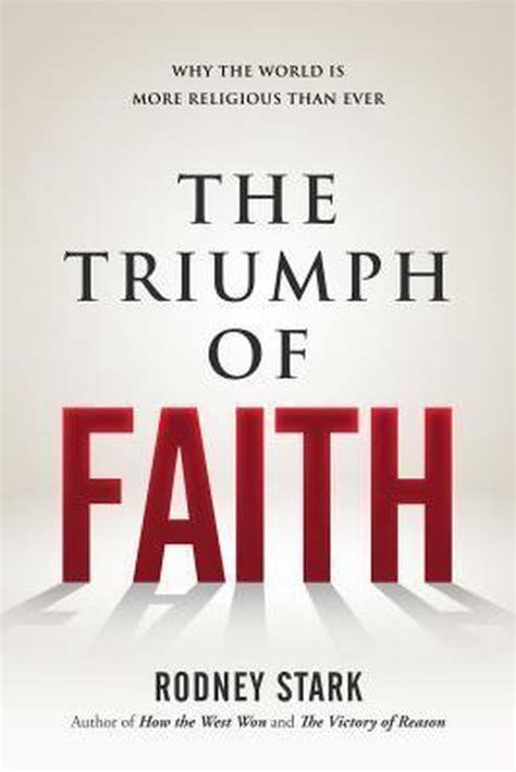 The Triumph of Faith Why the World Is More Religious than Ever Doc